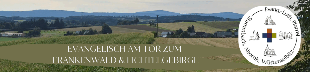 Evang.-Luth. Pfarrei Stammbach-Ahornis-Wüstenselbitz